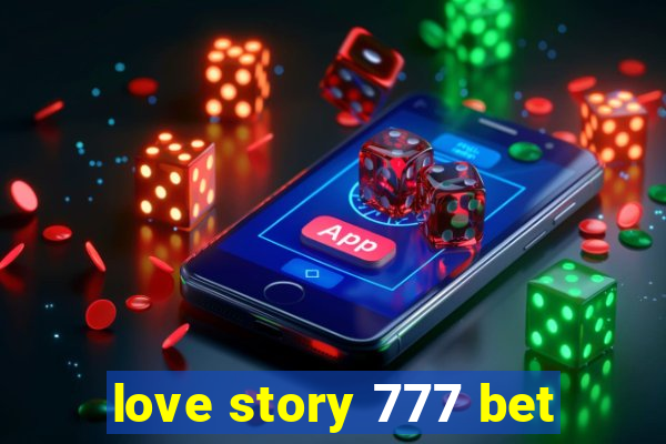 love story 777 bet